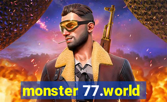 monster 77.world